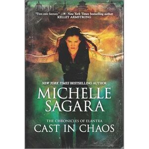 Cast in Chaos -- Michelle Sagara